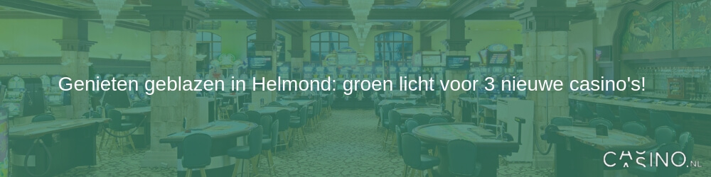 Groen licht voor 3 nieuwe casino's in Helmond