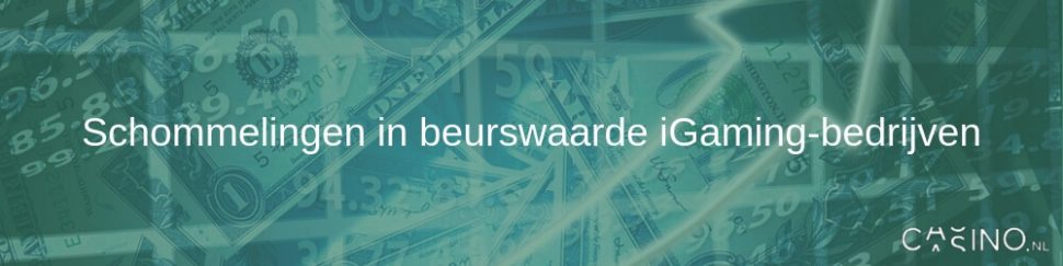 Schommelingen in beurswaarde iGaming bedrijven