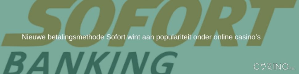 Een nieuwe betalingsmethode genaamd Sofort