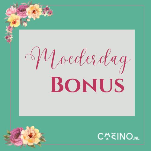 Moederdag casino bonus 2023